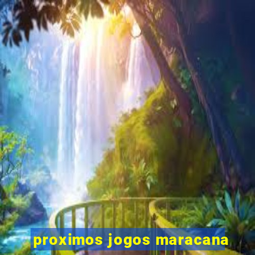 proximos jogos maracana